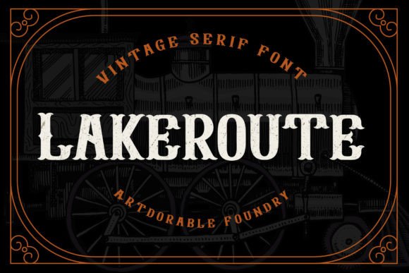 Lakeroute: A Vintage-Style Font That Brings Nostalgia to Modern Design