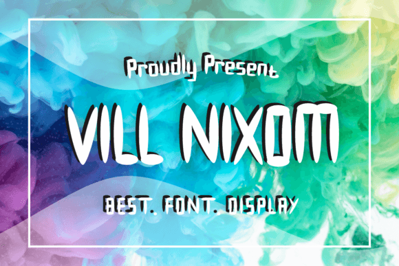 Vill Nixom: A Quirky Display Font That Elevates Creativity